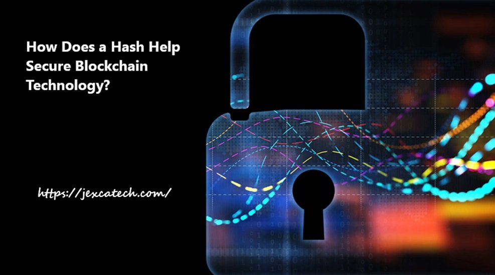 How Does a Hash Help Secure Blockchain Technology?